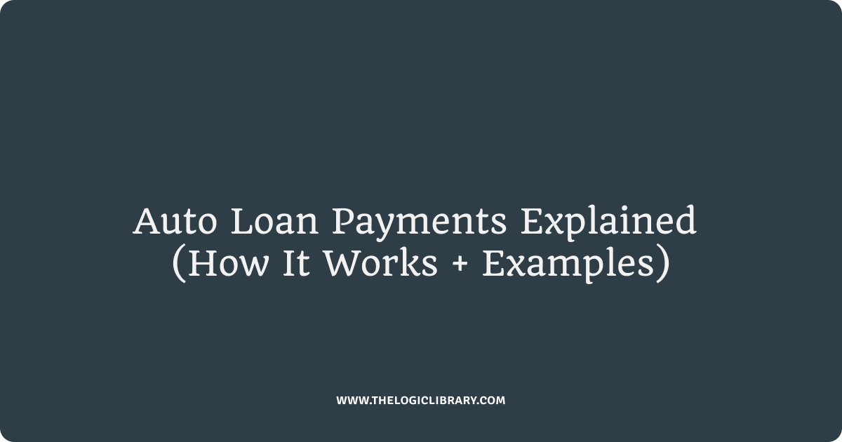 Auto Loan Payments Explained
