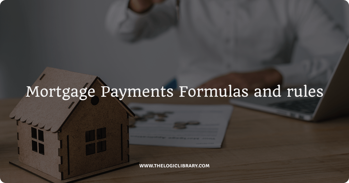 Mortgage Payments Formulas and rules
